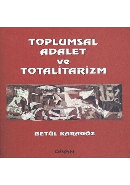 Toplumsal Adalet ve Totalitarizm