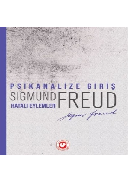 Psikanalize Giriş - Hatalı Eylemler