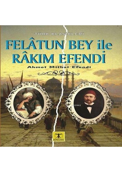 Felatun Bey ile Rakım E