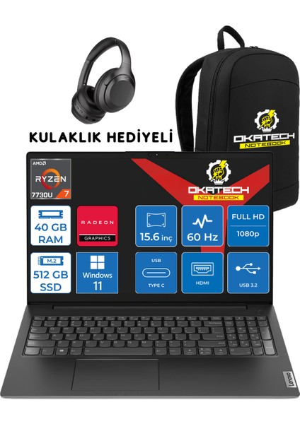 V15 Ryzen 7 7730U 40 GB Ram Ddr4 512 GB SSD 15,6" Fullhd WİN11PRO Notebook + Okatech Çanta