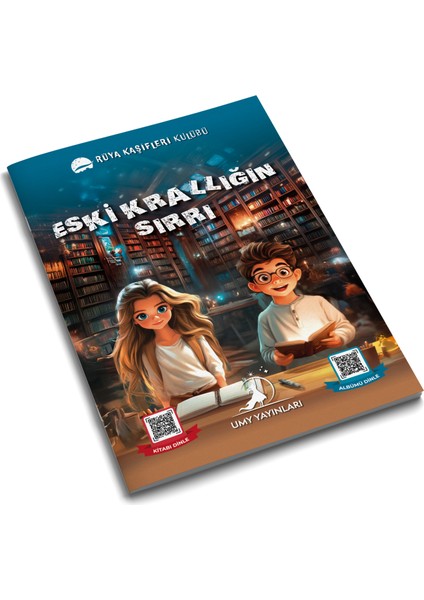 Eski Krallığın Sırrı - Rüya Kaşifleri Kulübü Serisi - Umy Yayınları