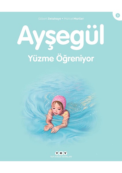 Ayşegül 09: Yüzme Öğreniyor