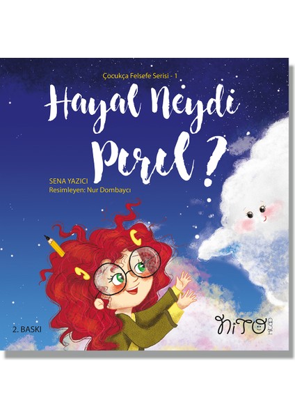 Çocukça Felsefe Serisi 1- Hayal Neydi Pırıl?