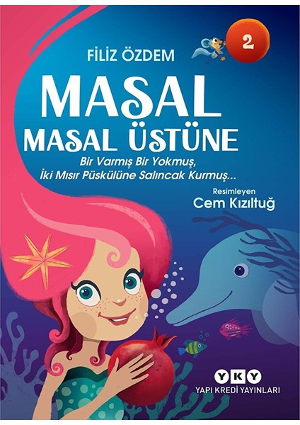 Masal Masal Üstüne 2 - Bir Varmış Bir Yokmuş, Iki Mısır Püskülüne Salıncak Kurmuş…