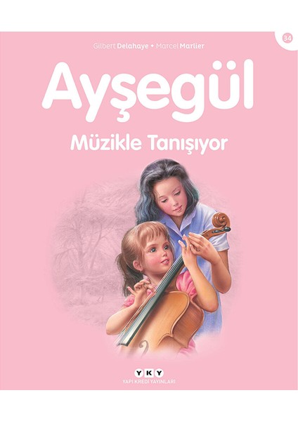 Ayşegül 34: Müzikle Tanışıyor