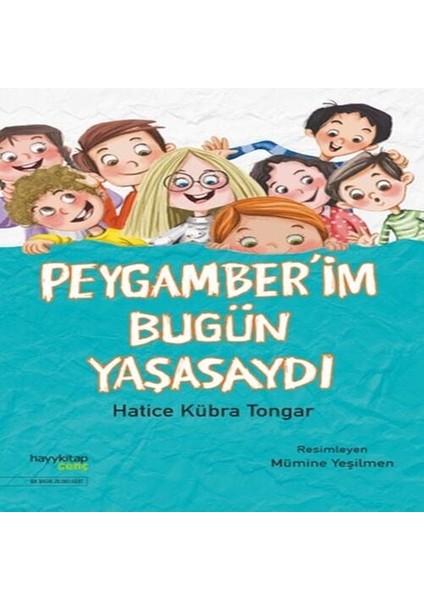 Peygamber’im Bugün Yaşasaydı