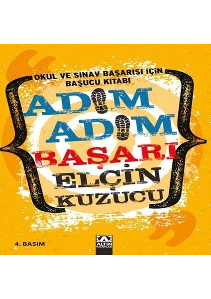 Adım Adım Başarı - Okul ve Sınav Başarısı Için Başucu Kitabı