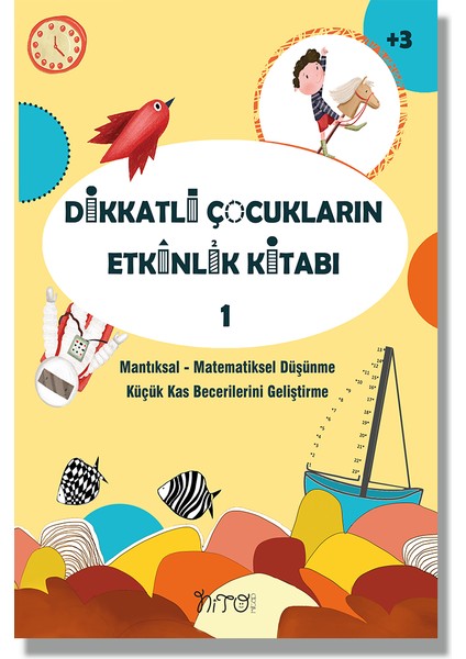 Dikkatli Çocukların Etkinlik Kitabı - 1