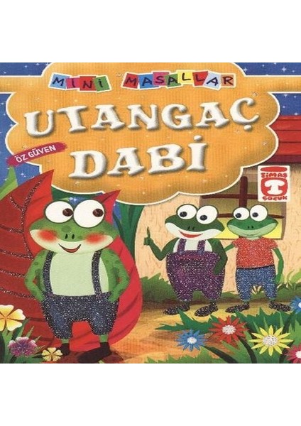 Utangaç Dabi - Özgüven / Mini Masallar