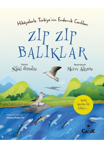 Zıp Zıp Balıklar - Hikâyelerle Türkiye'nin Endemik Canlıları