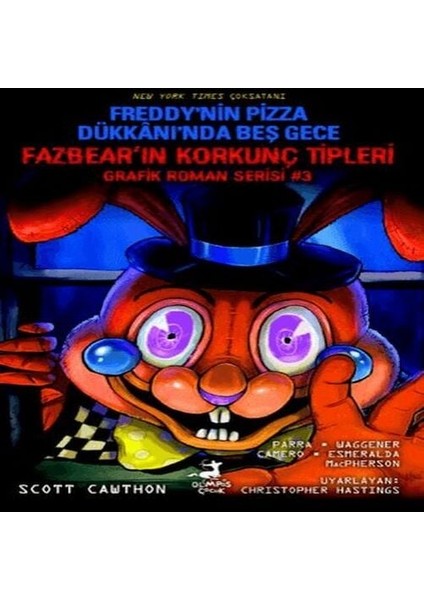 Freddy’nin Pizza Dükkanı’nda Beş Gece : Fazbear’ın Korkunç Tipleri Grafik Roman Serisi #3