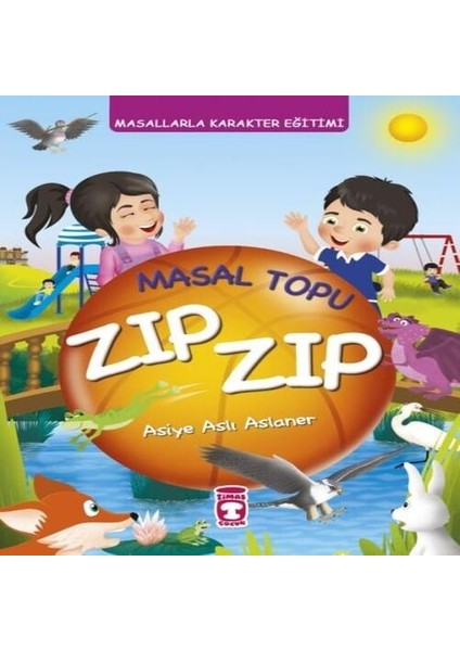 Masal Topu Zıp Zıp - Masallarla Karakter Eğitimi (Fleksi Cilt)