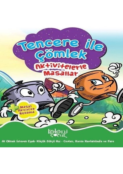 Tencere ile Çömlek - Aktivitelerle Masallar