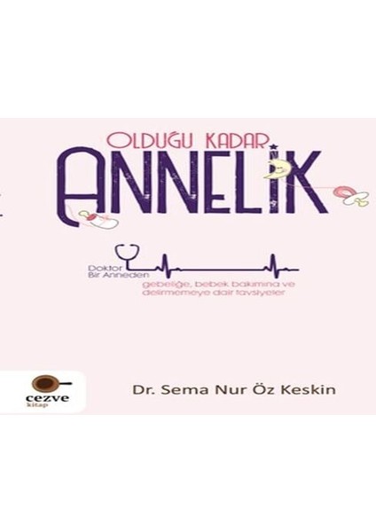 Olduğu Kadar Annelik