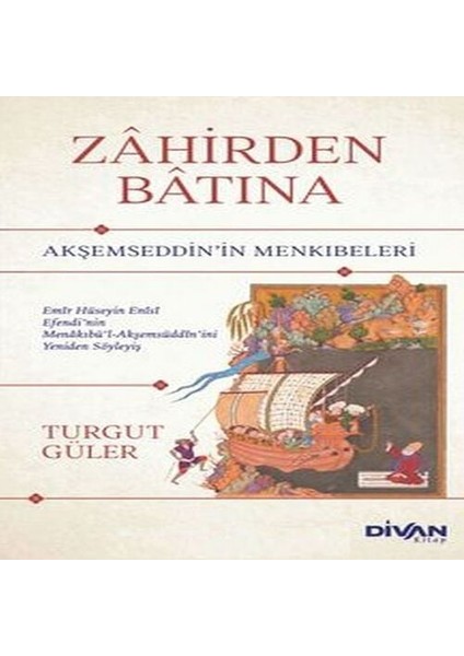 Zahirden Batına Akşemseddin’in Menkıbeleri