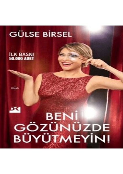 Beni Gözünüzde Büyütmeyin!