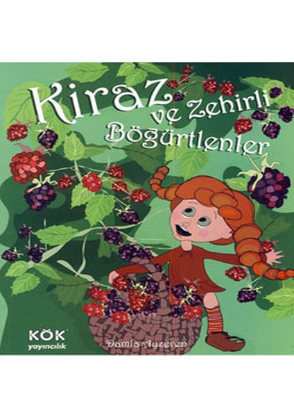 Kiraz ve Zehirli Böğürtlenler (Ciltli)