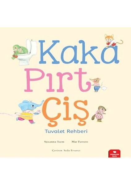 Kaka, Pırt, Çiş - Tuvalet Rehberi