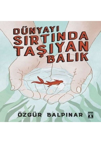Dünyayı Sırtında Taşıyan Balık
