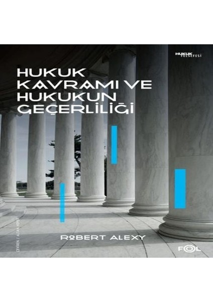 Hukuk Kavramı ve Hukukun Geçerliliği