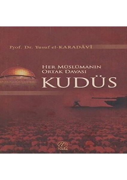 Her Müslümanın Ortak Davası Kudüs