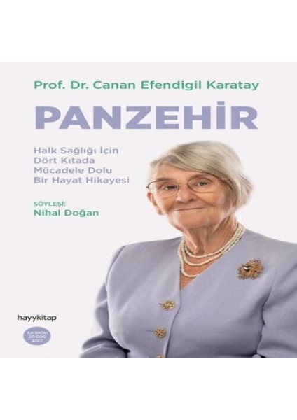 Panzehir- Halk Sağlığı Için Dört Kıtada Mücadele Dolu Bir Hayat Hikayesi