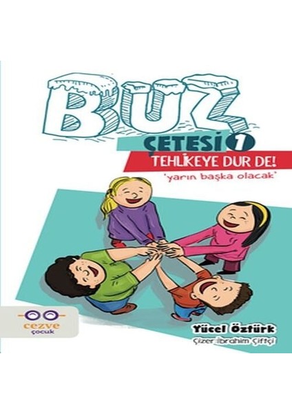 Buz Çetesi 1 - Tehlikeye Dur De!