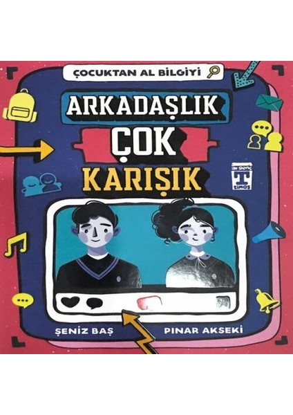 Çocuktan Al Bilgiyi - Arkadaşlık Çok Karışık