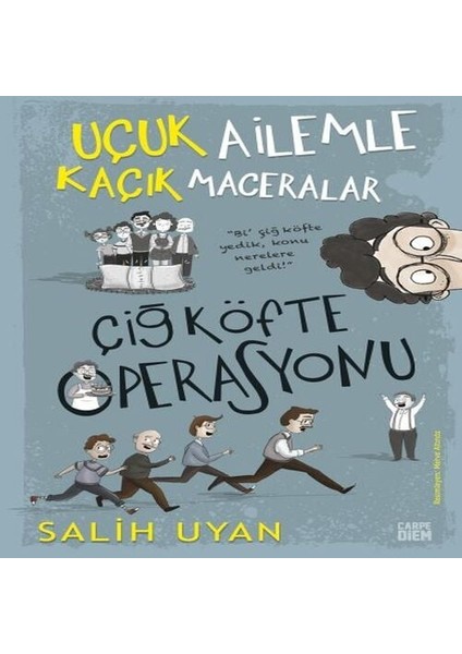 Çiğ Köfte Operasyonu - Uçuk Ailemle Kaçık Maceralar