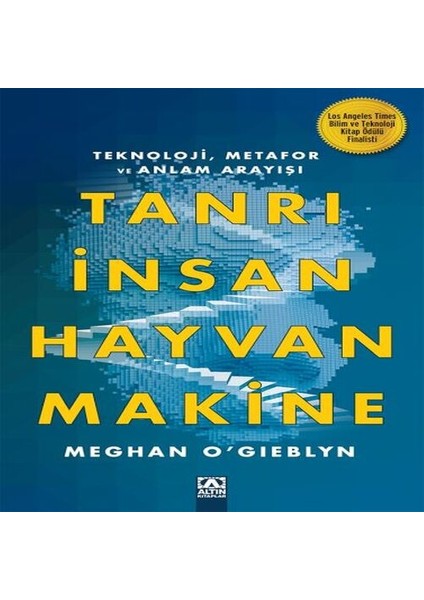 Tanrı, Insan, Hayvan, Makine