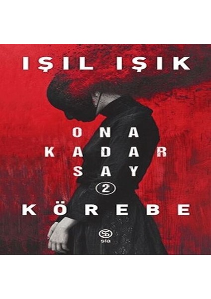 Ona Kadar Say 2 - Körebe