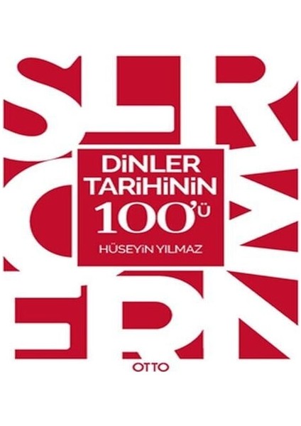 Dinler Tarihinin 100'Ü