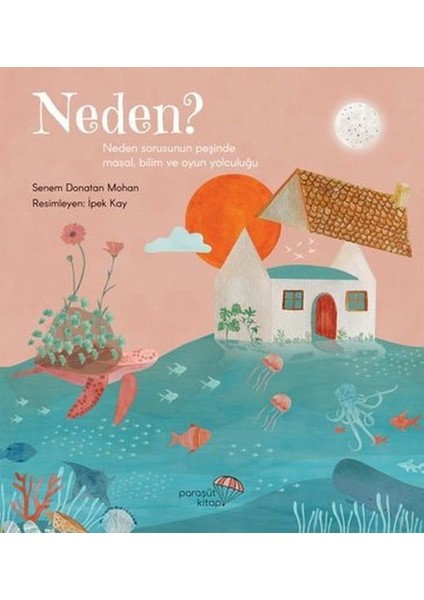 Neden? Neden Sorusunun Peşinde Masal, Bilim ve Oyun Yolculuğu