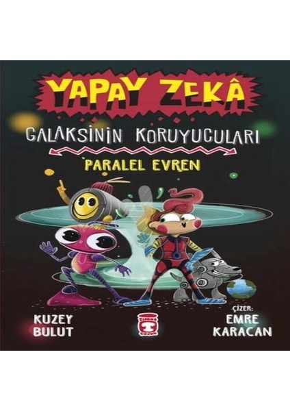 Yapay Zeka Galaksinin Koruyucuları - Paralel Evren