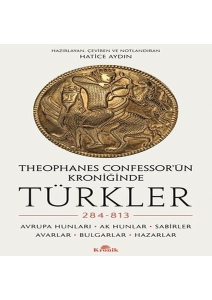 Theophanes Confessor’ün Kroniğinde Türkler: 284-813