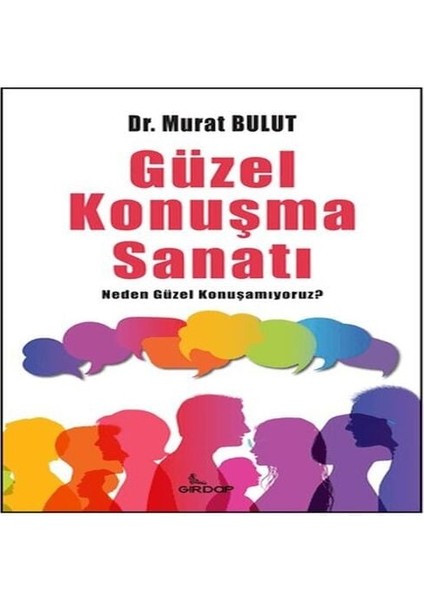 Güzel Konuşma Sanatı;neden Güzel Konuşamıyoruz?