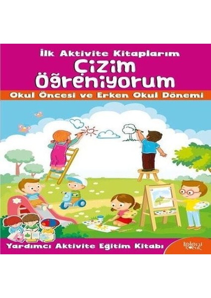 Ilk Aktivite Larım - Çizim Öğreniyorum