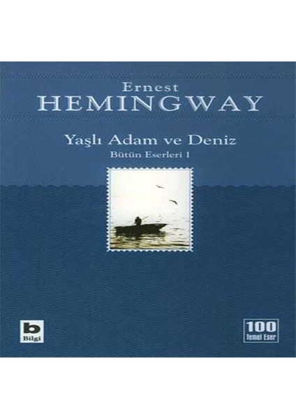 Yaşlı Adam ve Deniz Bütün Eserleri 1