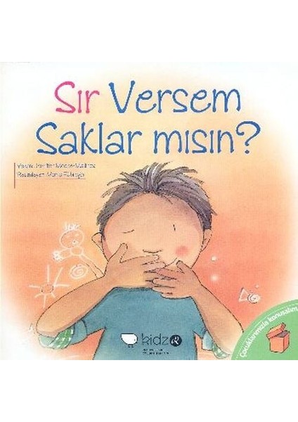 Çocuklarmızla Konuşalım - Sır Versem Saklar Mısın?