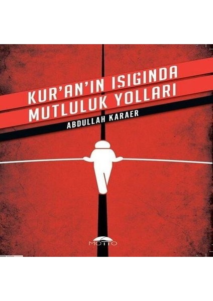 Kuranın Işığında Mutluluk Yolları