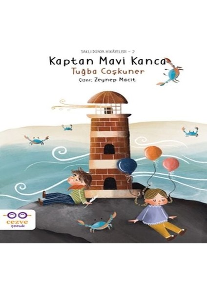 Kaptan Mavi Kanca – Saklı Dünya Hikâyeleri