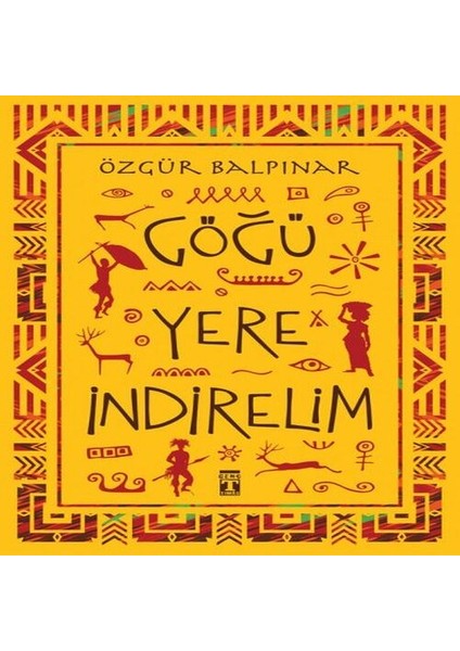 Göğü Yere Indirelim