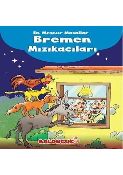 Çocuklar Için En Meşhur Masallar - Bremen Mızıkacıları Hayal ve Odak Geliştirici Masallar