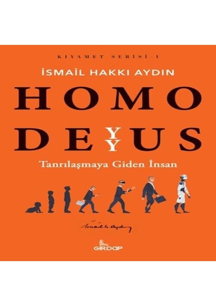 Homo Deyyus;tanrılaşmaya Giden Insan