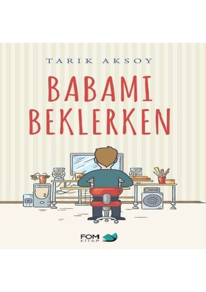 Babamı Beklerken