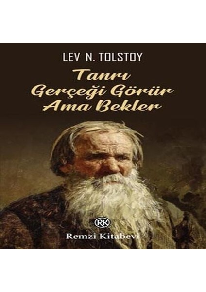 Tanrı Gerçeği Görür Ama Bekler