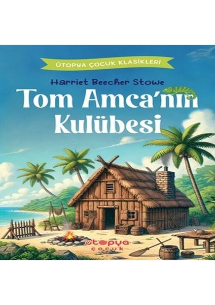 Tom Amca’nın Kulübesi