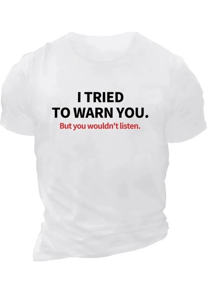 20/1 Penye Compack I Trıed To Warn You. Baskılı Oversize Bisiklet Yaka T-Shirt - Beyaz -Vlmr
