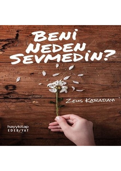 Beni Neden Sevmedin?