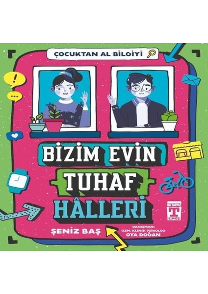 Bizim Evin Tuhaf Halleri - Çocuktan Al Bilgiyi
